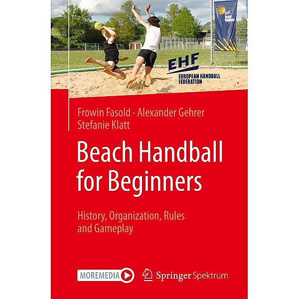 Beach Handball for Beginners, Frowin Fasold, Alexander Gehrer, Stefanie Klatt