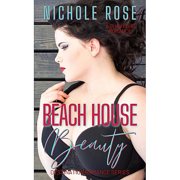 Beach House Beauty, Nichole Rose