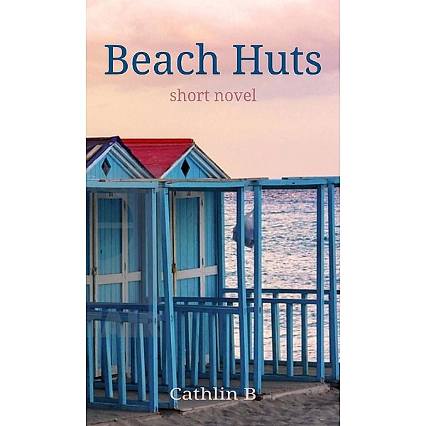 Beach Huts, Cathlin B