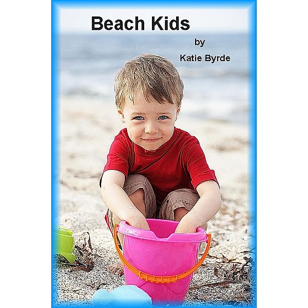 Beach Kids / Katie Byrde, Katie Byrde