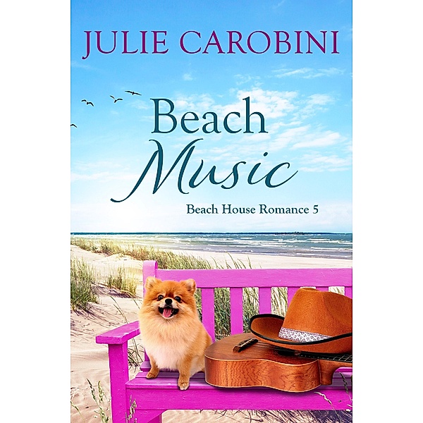Beach Music (Beach House Romance, #5) / Beach House Romance, Julie Carobini