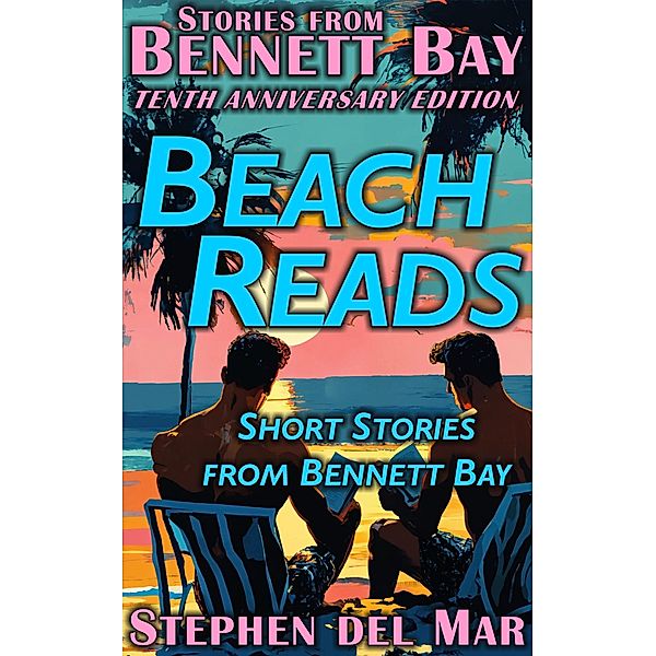Beach Reads: Short Stories from Bennett Bay / Stories from Bennett Bay, Stephen del Mar