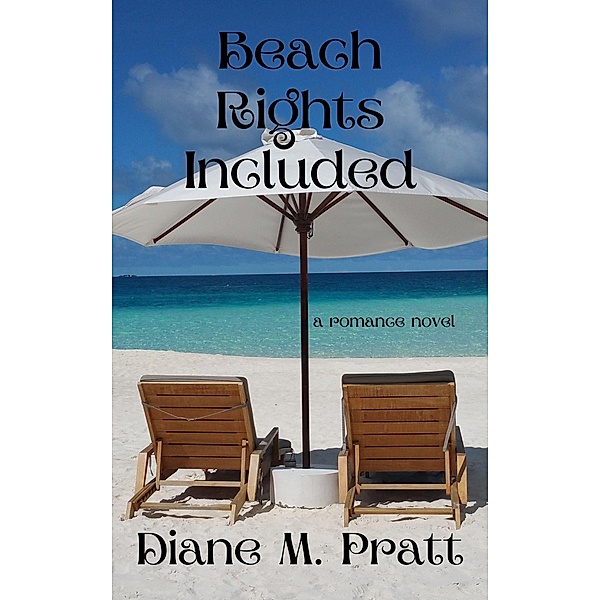 Beach Rights Included, Diane M. Pratt