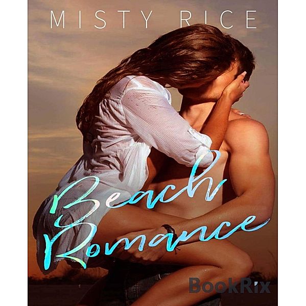 Beach Romance, Misty Rice