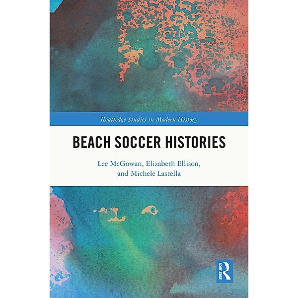 Beach Soccer Histories, Lee McGowan, Elizabeth Ellison, Michele Lastella