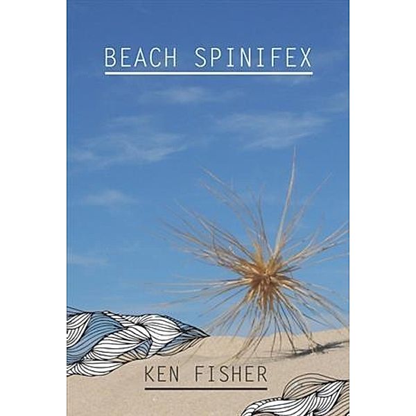Beach Spinifex, Ken Fisher