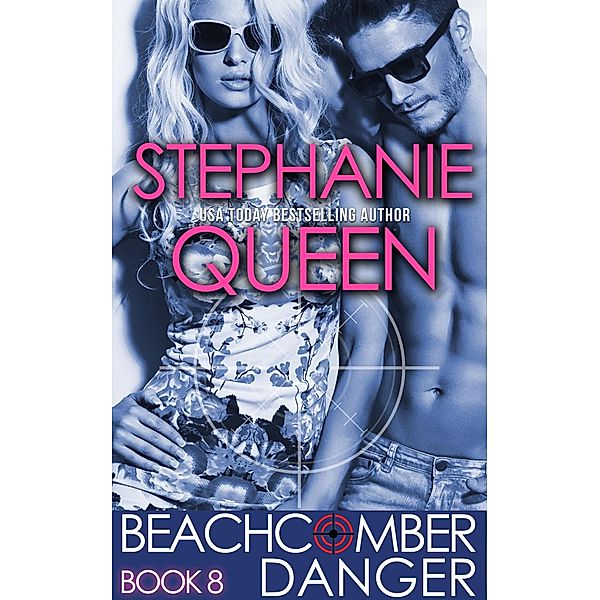 Beachcomber Danger (Beachcomber Investigations, #8) / Beachcomber Investigations, Stephanie Queen