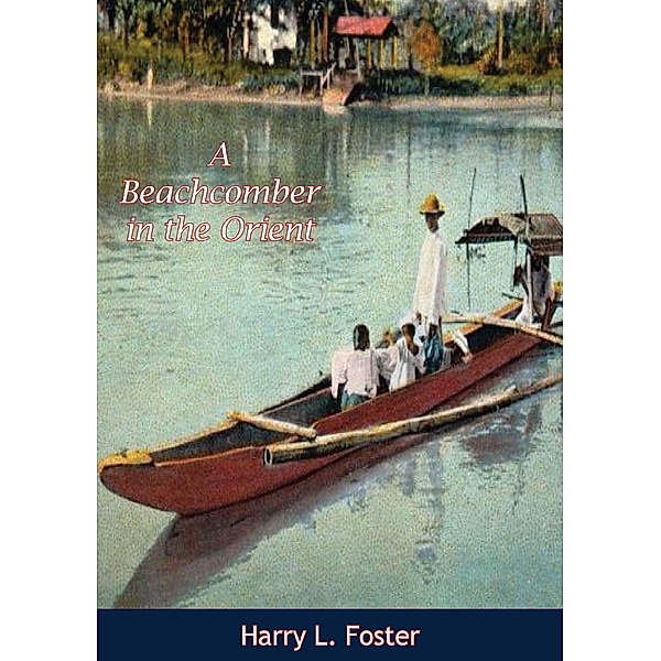 Beachcomber in the Orient, Harry L. Foster