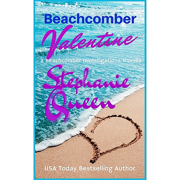 Beachcomber Valentine (Beachcomber Investigations, #4), Stephanie Queen