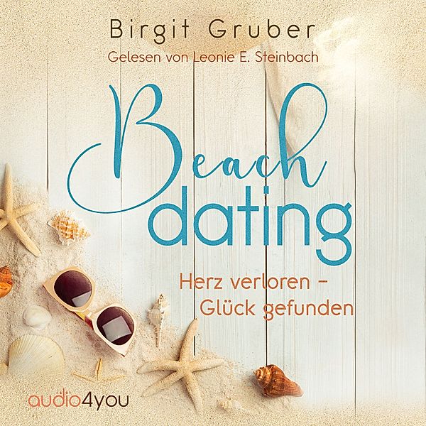 Beachdating Herz verloren - Glück gefunden, Birgit Gruber