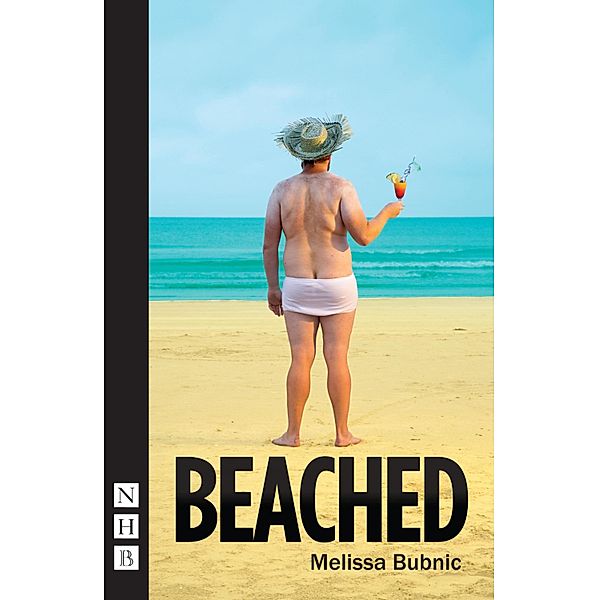 Beached (NHB Modern Plays), Melissa Bubnic