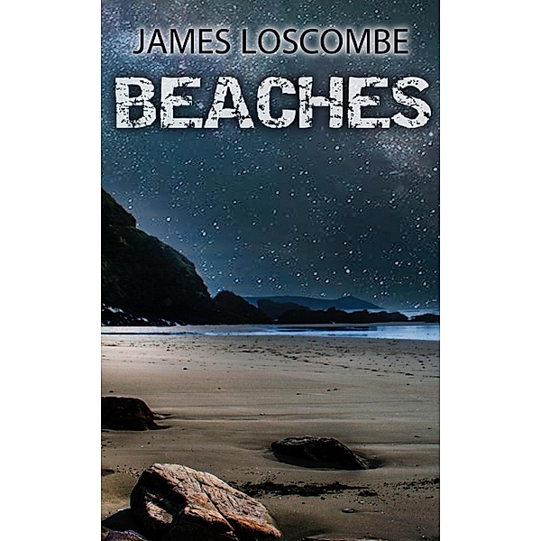 Beaches (Short Story), James Loscombe