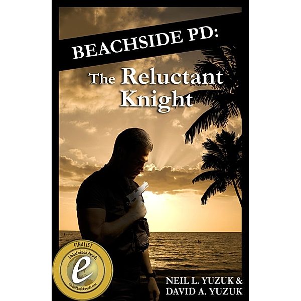 Beachside PD: Beachside PD: The Reluctant Knight, David A. Yuzuk, Neil K. Yuzuk