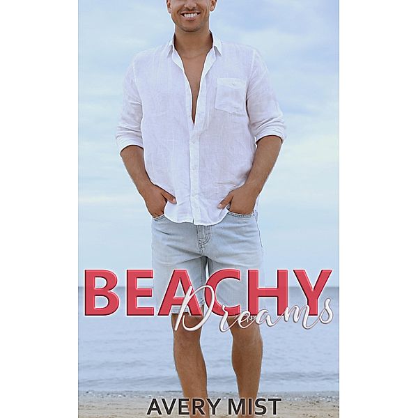 Beachy Dreams, Avery Mist