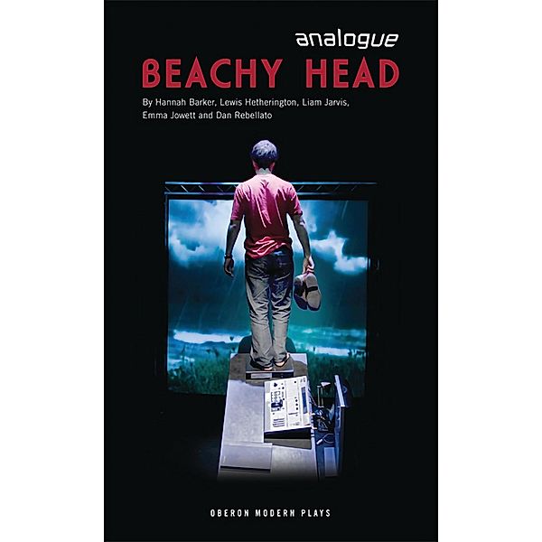 Beachy Head / Oberon Modern Plays, Emma Tobin, Dan Rebellato, Lewis Hetherington, Liam Jarvis, Hannah Barker
