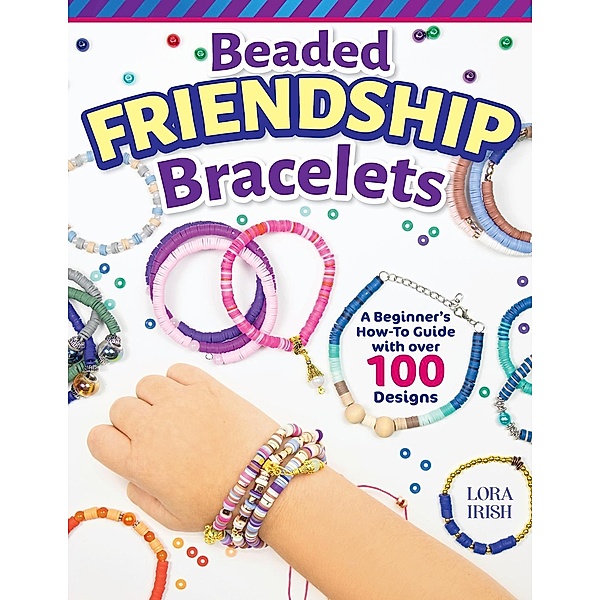 Beaded Friendship Bracelets, Lora S. Irish