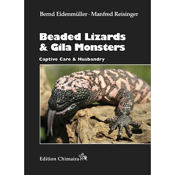 Beaded Lizards & Gila Monsters, Bernd Eidenmüller, Manfred Reisinger