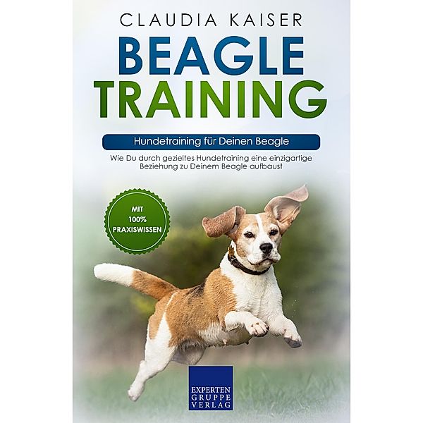 Beagle Training - Hundetraining für Deinen Beagle / Beagle Erziehung Bd.2, Claudia Kaiser