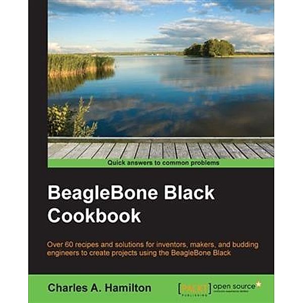 BeagleBone Black Cookbook, Charles A. Hamilton