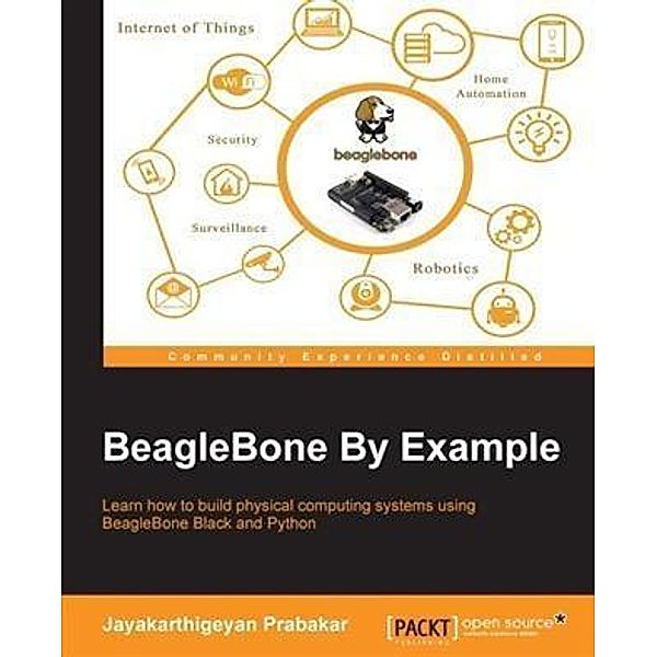 BeagleBone By Example, Jayakarthigeyan Prabakar