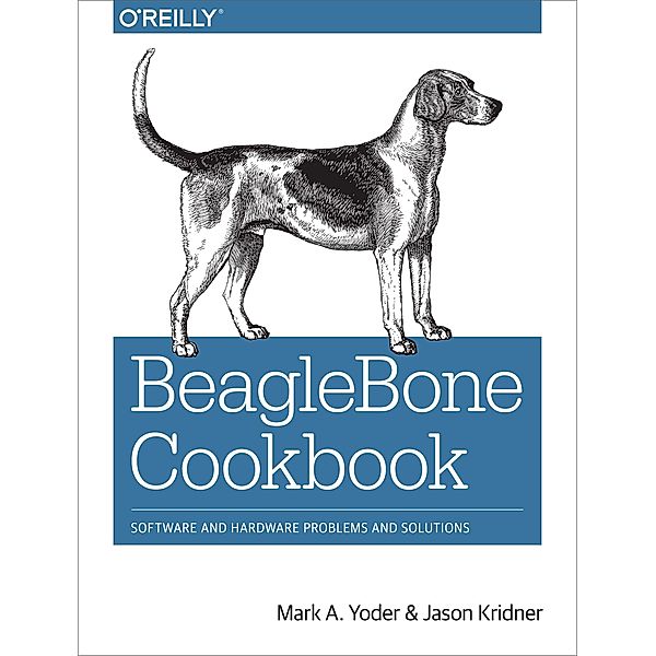 BeagleBone Cookbook, Mark A. Yoder