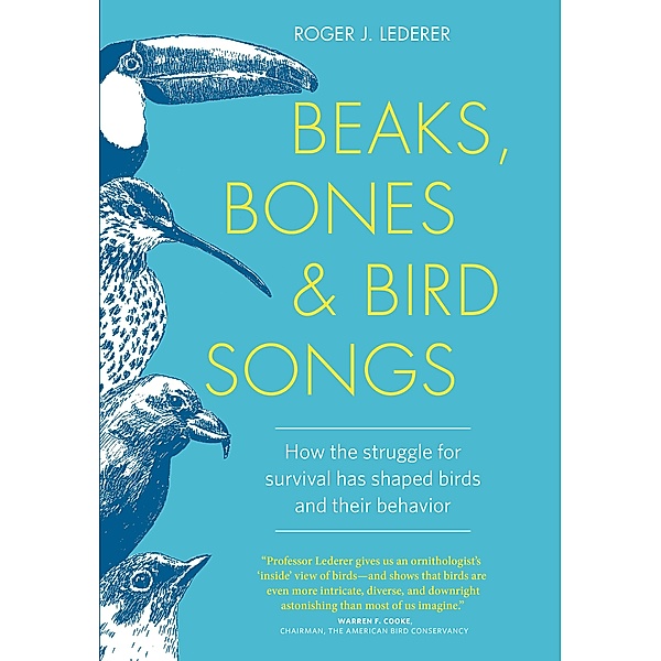 Beaks, Bones and Bird Songs, Roger Lederer
