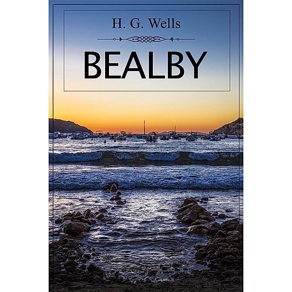 Bealby, H. G. Wells