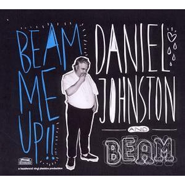 Beam Me Up!, Daniel Johnston