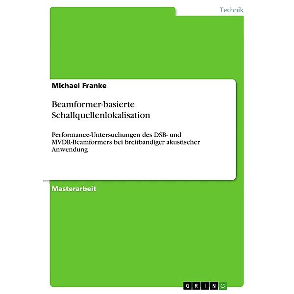 Beamformer-basierte Schallquellenlokalisation, Michael Franke