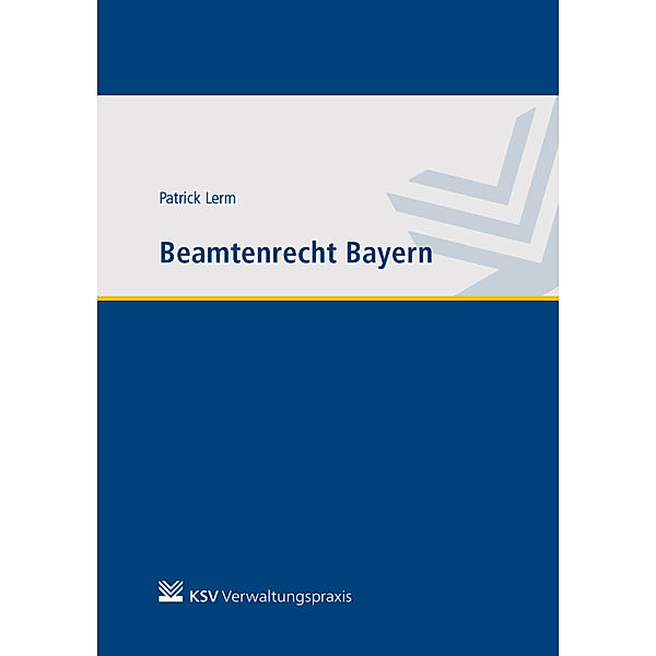 Beamtenrecht Bayern, Patrick Lerm