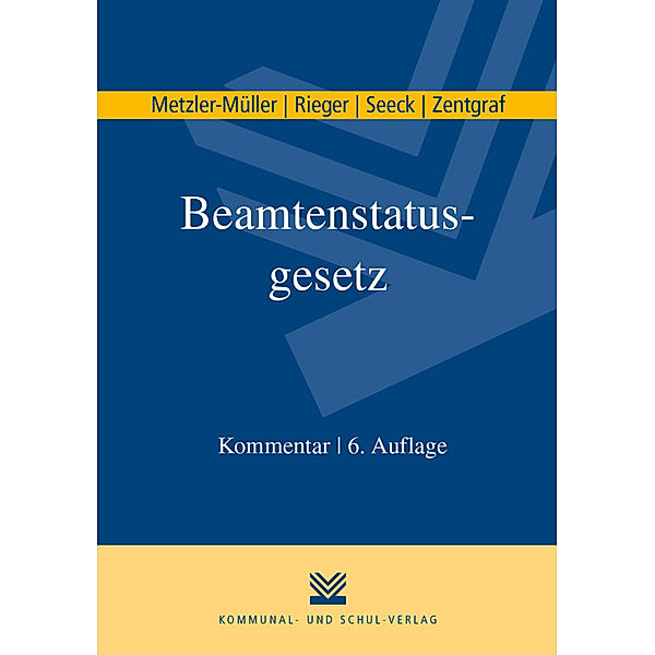 Beamtenstatusgesetz, Karin Metzler-Müller, Reinhard Rieger, Erich Seeck, Renate Zentgraf