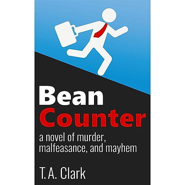 Bean Counter Mysteries: Bean Counter, T. A. Clark