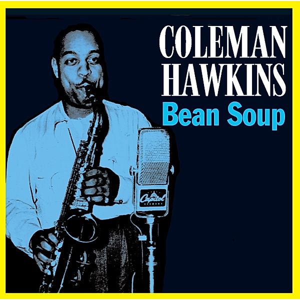 Bean Soup, Coleman Hawkins