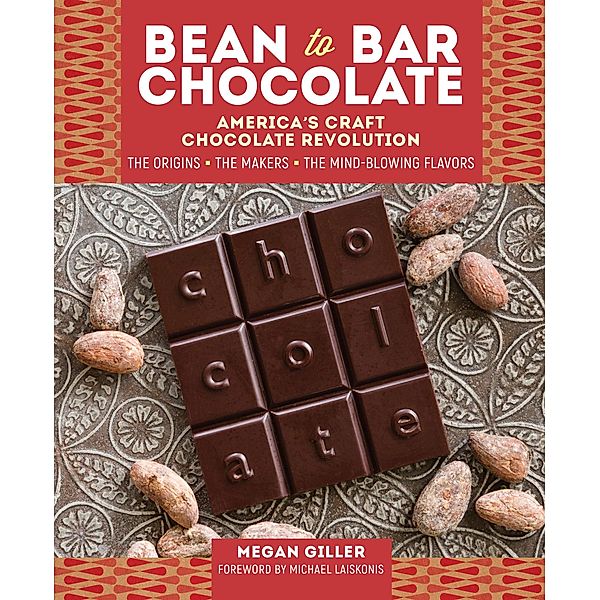 Bean-to-Bar Chocolate, Megan Giller