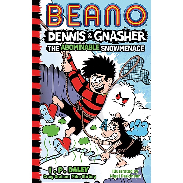 Beano Dennis & Gnasher: The Abominable Snowmenace (Beano Fiction), Beano Studios, Craig Graham, Mike Stirling