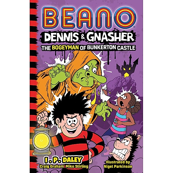 Beano Dennis & Gnasher The Bogeyman of Bunkerton Castle / Beano Fiction, Beano Studios, Craig Graham, Mike Stirling