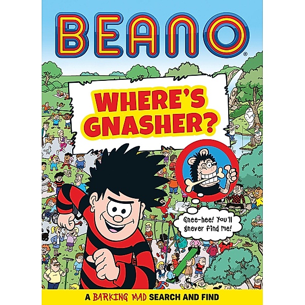 BEANO Where's Gnasher? / Beano Non-fiction, Beano Studios