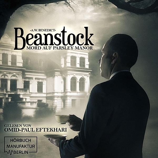 Beanstock - 1 - Mord auf Parsley Manor, A. W. Benedict