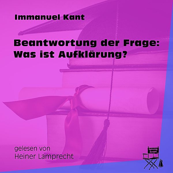 Beantwortung der Frage: Was ist Aufklärung?, Immanuel Kant