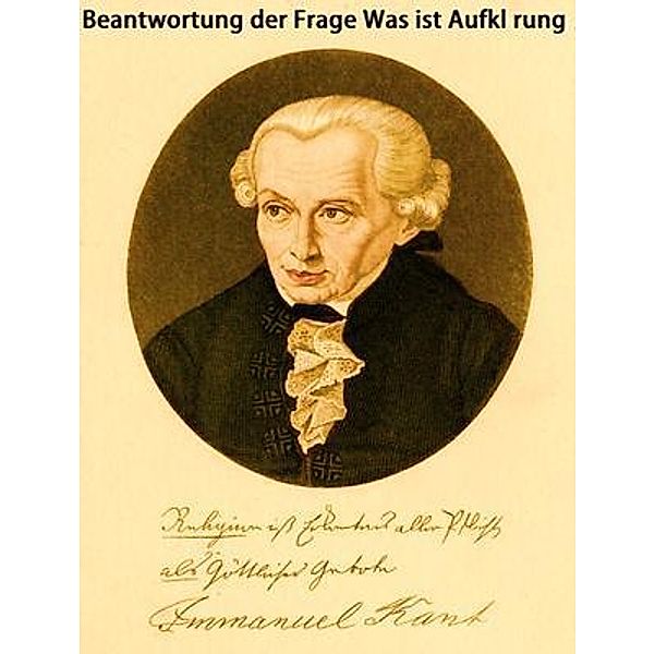 Beantwortung der Frage Was ist Aufklärung / Spartacus Books, Immanuel Kant