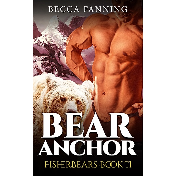 Bear Anchor, Becca Fanning