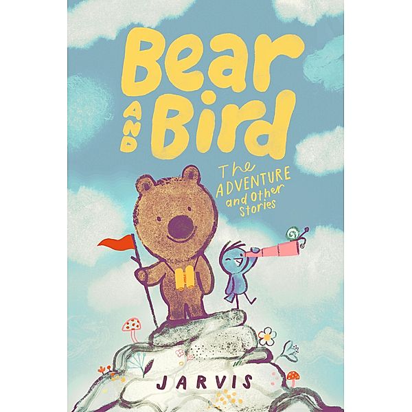 Bear and Bird: The Adventure and Other Stories, Jarvis