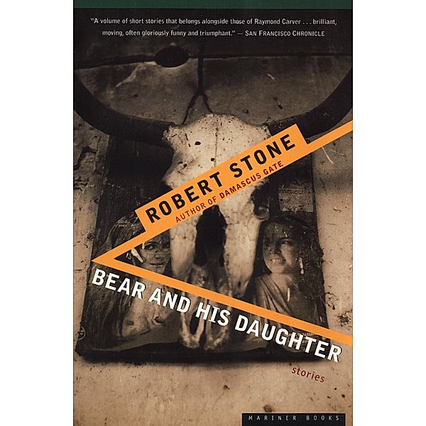 Bear And His Daughter, Robert Stone