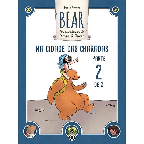 Bear - As Aventuras de Dimas & Raven: Na Cidade das Charadas - Parte 02 / Bear - As Aventuras de Dimas & Raven Bd.2, Bianca Pinheiro