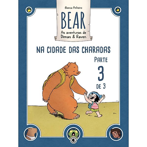 Bear - As Aventuras de Dimas & Raven: Na Cidade das Charadas - Parte 03 / Bear - As Aventuras de Dimas & Raven Bd.3, Bianca Pinheiro