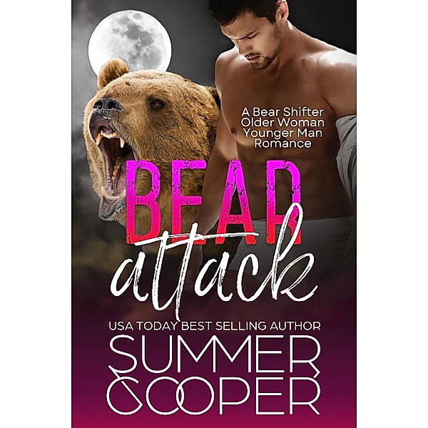 Bear Attack: A Bear Shifter Older Woman Younger Man Romance, Summer Cooper