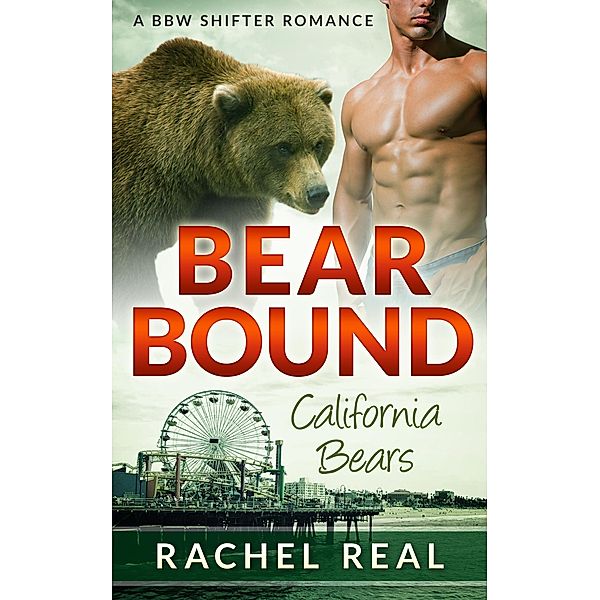 Bear Bound (California Bears, #3) / California Bears, Rachel Real