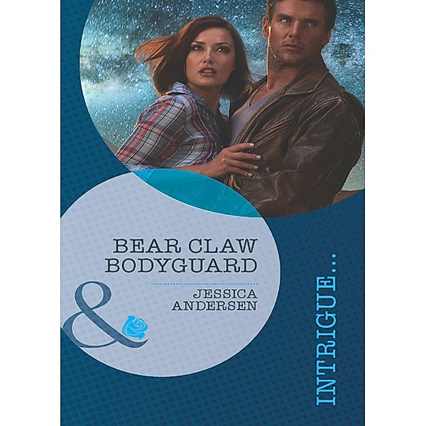 Bear Claw Bodyguard (Mills & Boon Intrigue) (Bear Claw Creek Crime Lab, Book 9), Jessica Andersen