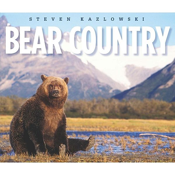 Bear Country, Steven Kazlowski