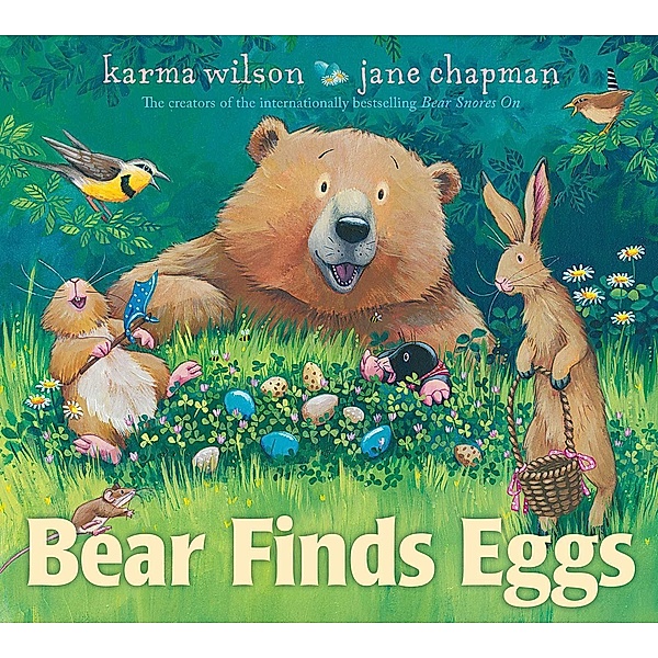 Bear Finds Eggs, Karma Wilson